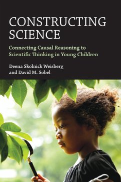 Constructing Science (eBook, ePUB) - Weisberg, Deena Skolnick; Sobel, David M.
