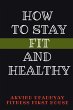 HOW TO STAY FIT AND HEALTHY - Bild 1