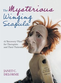 The Mysterious Winging Scapula - Delorme, Janet