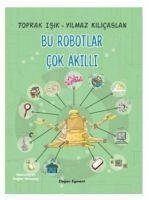 Bu Robotlar Cok Akilli - Isik Yilmaz Kilicarslan, Toprak