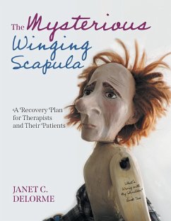 The Mysterious Winging Scapula - Delorme, Janet