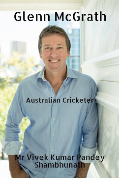 Glenn McGrath - Shambhunath, Vivek Kumar Pandey