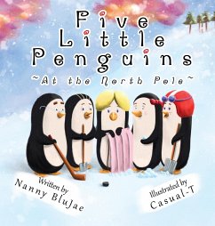 Five Little Penguins ~At the North Pole~ - Nanny Blujae
