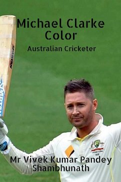 Michael Clarke Color - Shambhunath, Vivek Kumar Pandey