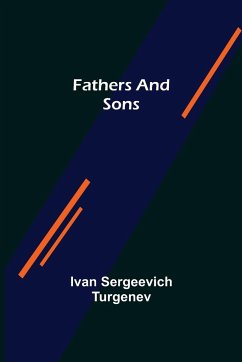 Fathers and Sons - Sergeevich Turgenev, Ivan