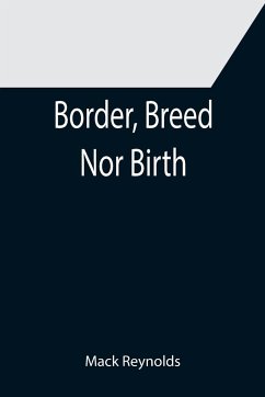 Border, Breed Nor Birth - Reynolds, Mack