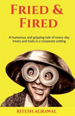 Fried & Fired - Agrawal, Ritesh