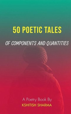 50 POETIC TALES OF COMPONENTS AND QUANTITIES - Sharma, Kshitish