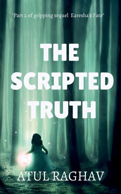 The Scripted truth - Raghav, Atul