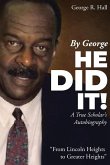 By George, He Did It!: A True Scholar's Autobiography