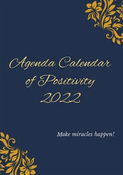 Daily Planner Agenda of Positivity 2022 - With Life, In Love