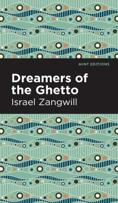 Dreamers of the Ghetto - Zangwill, Israel