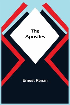 The Apostles - Renan, Ernest