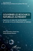 Gouverner les ressources naturelles autrement