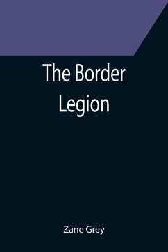 The Border Legion - Grey, Zane