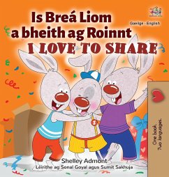 I Love to Share (Irish English Bilingual Children's Book) - Admont, Shelley; Books, Kidkiddos