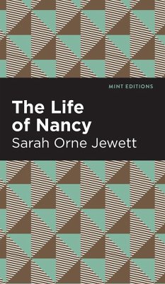 The Life of Nancy - Jewett, Sarah Orne