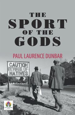 The Sport of the Gods - Dunbar, Paul Laurence