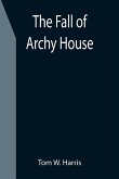 The Fall of Archy House