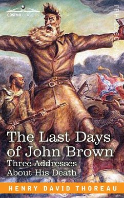 The Last Days of John Brown - Thoreau, Henry David
