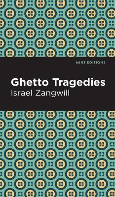 Ghetto Tragedies - Zangwill, Israel