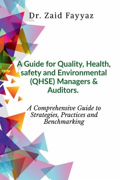 A Guide for Quality, Health, Safety and Environmental (QHSE) Managers & Auditors - Fayyaz, Zaid