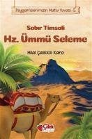 Sabir Timsali Hz. Ümmü Seleme - Peygamberimizin Mutlu Yuvasi 5 - celikkol Kara, Hilal