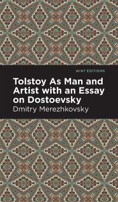 Tolstoy as Man and Artist with an Essay on Dostoyevsky - Merezhkovsky, Dmitry
