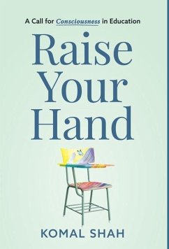 Raise Your Hand! - Shah, Komal