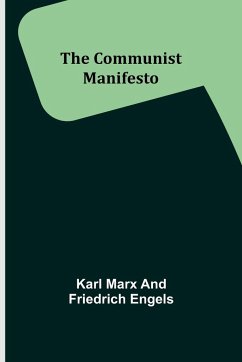 The Communist Manifesto - Marx, Karl; Engels, Friedrich