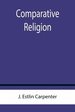 Comparative Religion - Estlin Carpenter, J.