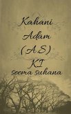 Kahani Adam (A.S) Ki
