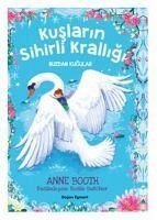 Kuslarin Sihirli Kralligi - Buzdan Kugular - Booth, Anne