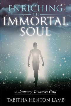 Enriching the Immortal Soul - Lamb, Tabitha Henton