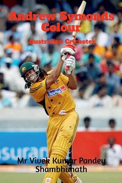 Andrew Symonds Colour - Shambhunath, Vivek Kumar Pandey