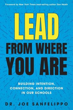 Lead from Where You Are - Sanfelippo, Joe