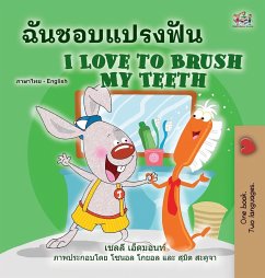 I Love to Brush My Teeth (Thai English Bilingual Book for Kids) - Admont, Shelley; Books, Kidkiddos