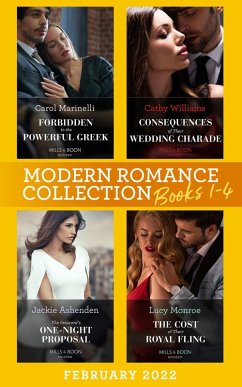 Modern Romance February 2022 Books 1-4: Forbidden to the Powerful Greek (Cinderellas of Convenience) / Consequences of Their Wedding Charade / The Innocent's One-Night Proposal / The Cost of Their Royal Fling (eBook, ePUB) - Marinelli, Carol; Williams, Cathy; Ashenden, Jackie; Monroe, Lucy