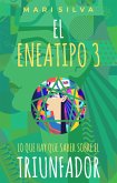 El Eneatipo 3: Lo que hay que saber sobre el triunfador (eBook, ePUB)