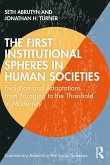 The First Institutional Spheres in Human Societies (eBook, ePUB)