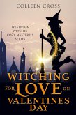 Witching For Love On Valentines Day (Westwick Witches Cozy Mysteries, #6) (eBook, ePUB)