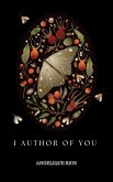I Author of You! (eBook, ePUB) I Author of You! (eBook, ePUB)