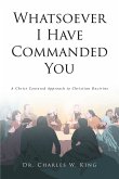 Whatsoever I Have Commanded You (eBook, ePUB)