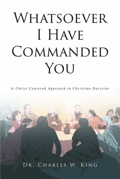 Whatsoever I Have Commanded You (eBook, ePUB) - King, Charles W.