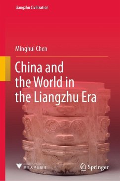 China and the World in the Liangzhu Era (eBook, PDF) - Chen, Minghui