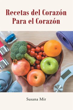 Recetas del Corazón Para el Corazón (eBook, ePUB)