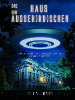 Das Haus der Ausserirdischen (Geschichten aus meiner Stadt, #1) (eBook, ePUB) - Jones, Owen