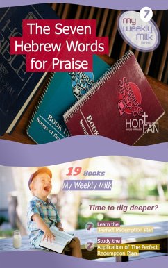 The Seven Hebrew Words for Praise (My Weekly Milk, #7) (eBook, ePUB) - Malanda, Gery