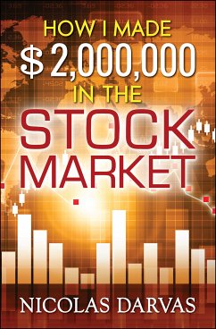 How I Made $2,000,000 in the Stock Market (eBook, ePUB) - Darvas, Nicolas