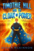 Timothie Hill and the Cloak of Power (eBook, ePUB)